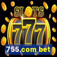 755.com bet